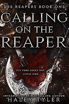 Calling On The Reaper by Haley Tyler