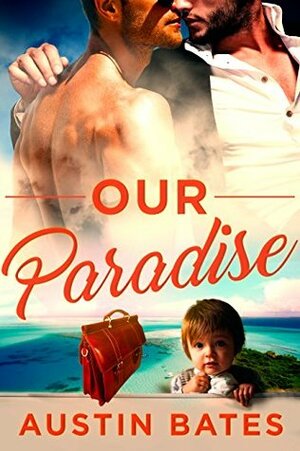 Our Paradise by Austin Bates