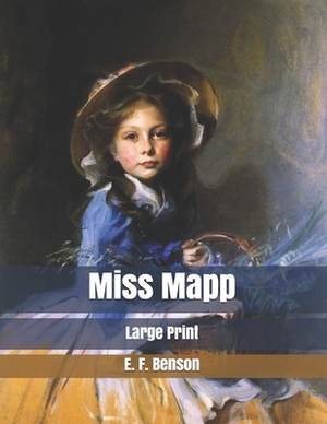 Miss Mapp: Large Print by E.F. Benson