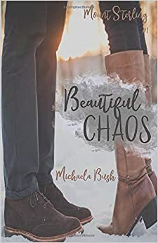 Beautiful Chaos by Michaela Bush