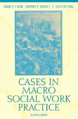 Cases in Macro Social Work Practice by David P. Fauri, John E. Conklin, Stephen P. Wernet