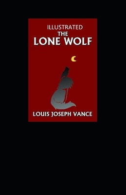 The Lone Wolf Illustrated by Louis Joseph Vance