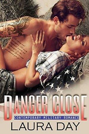 Danger Close by Laura Day