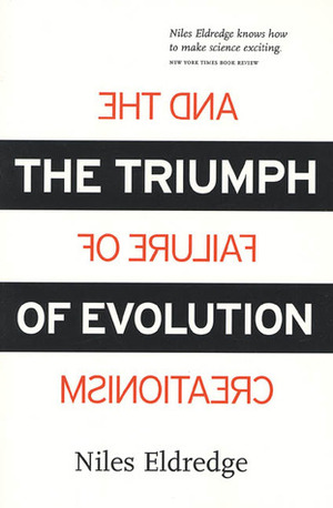 The Triumph of Evolution: and the Failure of Creationism by Niles Eldredge