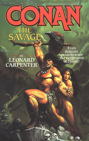 Conan: The Savage by Leonard Carpenter