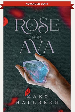 A Rose for Ava by Mary Hallberg