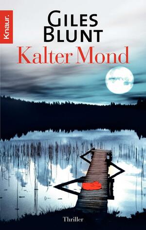 Kalter Mond by Giles Blunt, Anke Kreutzer, Eberhard Kreutzer