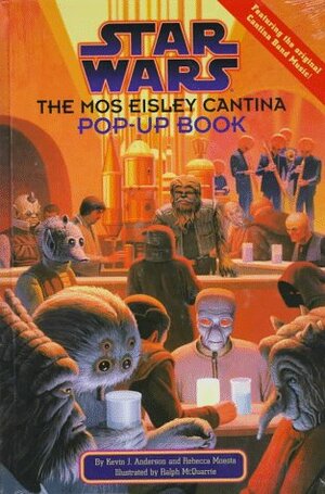 Star Wars: The Mos Eisley Cantina Pop-Up Book by Lynette Ruschak, Rebecca Moesta, Kevin J. Anderson