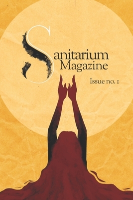Sanitarium Magazine Issue 1 by 