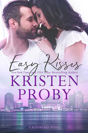 Easy Kisses by Kristen Proby