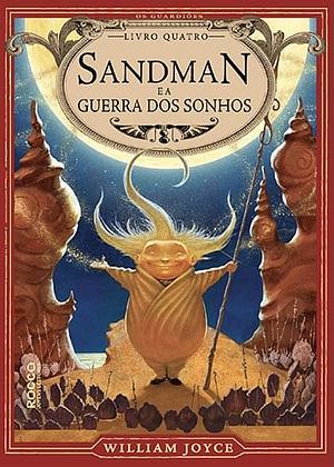 Sandman e a Guerra dos Sonhos by William Joyce