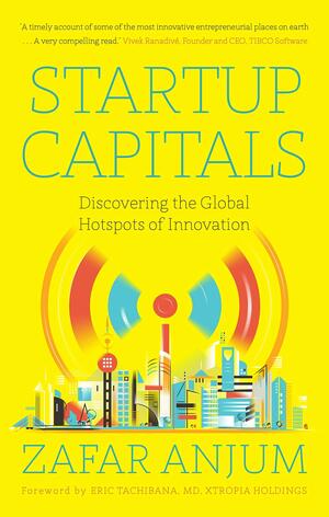 Startup Capitals by Zafar Anjum
