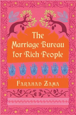 The Marriage Bureau for Rich People by Farahad Zama