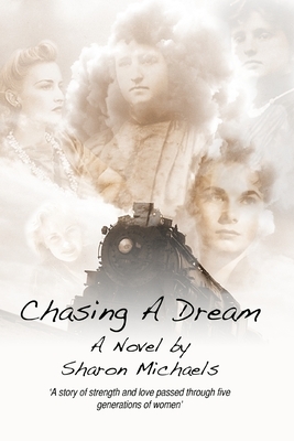 Chasing A Dream by Sharon Michaels