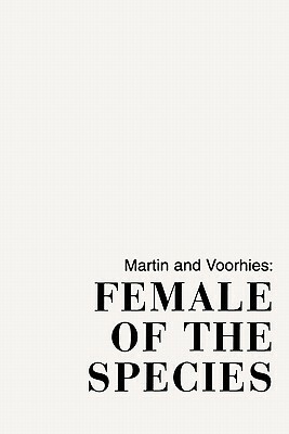 Female of the Species by Barbara Voorhies, M. Kay Martin