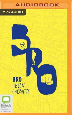 Bro by Helen Chebatte