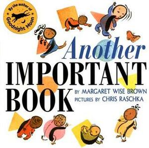Another Important Book by Margaret Wise Brown, Chris Raschka