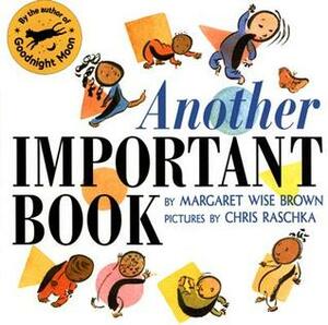 Another Important Book by Chris Raschka, Margaret Wise Brown