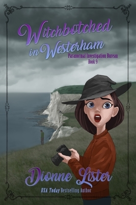 Witchbotched in Westerham by Dionne Lister