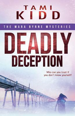 Deadly Deception: A gripping ride with a global impact! by Tami Kidd