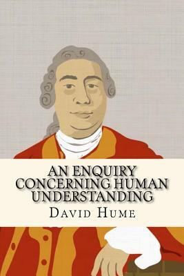 An Enquiry Concerning Human Understanding by David Hume