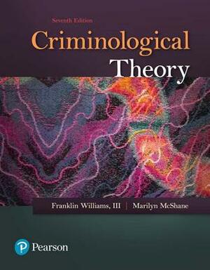 Criminological Theory by Marilyn McShane, Frank Williams