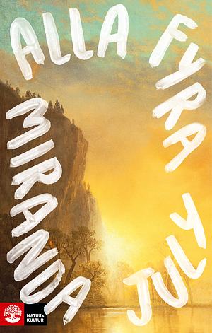 Alla fyra by Miranda July