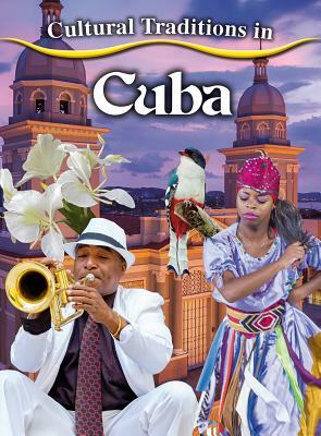 Cultural Traditions in Cuba by Kylie Burns