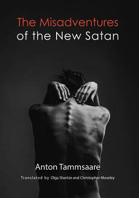 The Misadventures of the New Satan by A.H. Tammsaare