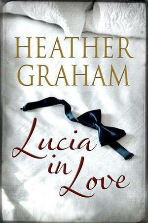 Lucia in Love by Heather Graham Pozzessere, Heather Graham