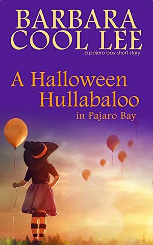 A Halloween Hullabaloo in Pajaro Bay by Barbara Cool Lee