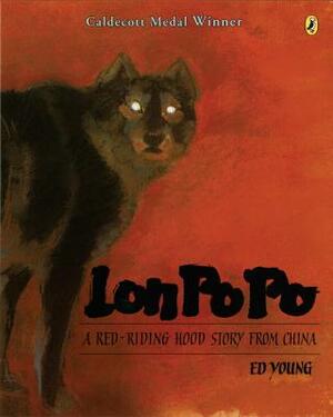 Lon Po Po: A Red-Riding Hood Story from China by Ed Young