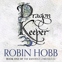 The Dragon Keeper by Robin Hobb