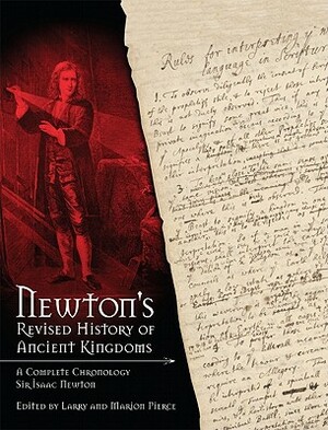 Newton\'s Revised History of Ancient Kingdoms by Isaac Newton, Pierce Larry