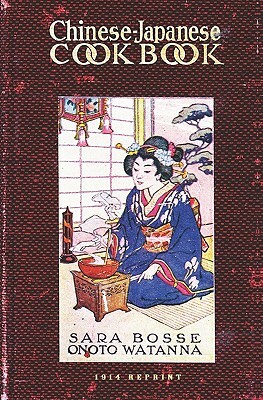 Chinese-Japanese Cookbook - 1914 Reprint by Sara Bosse, Onoto Watanna