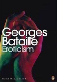 Eroticism by Mary Dalwood, Georges Bataille