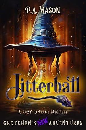 Jitterball by P.A. Mason, P.A. Mason