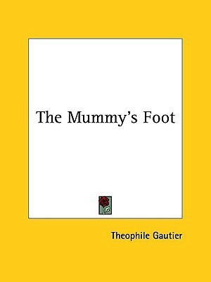 The Mummy's Foot by Théophile Gautier