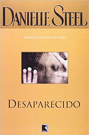 Desaparecido (Em Portuguese do Brasil) by Danielle Steel