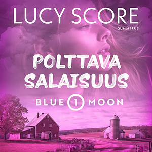 Polttava salaisuus by Lucy Score