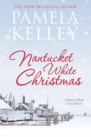 Nantucket White Christmas by Pamela Kelley