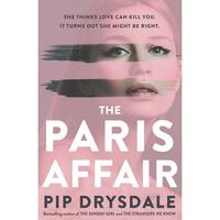 The Paris Affair by Pip Drysdale