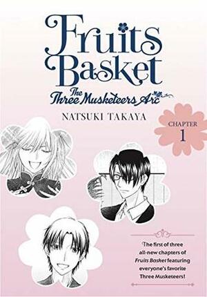 Fruits Basket: The Three Musketeers Arc #1 by Natsuki Takaya