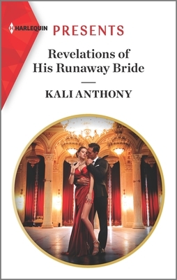 Revelations of His Runaway Bride by Kali Anthony