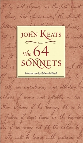 The 64 Sonnets by John Keats, Edward Hirsch