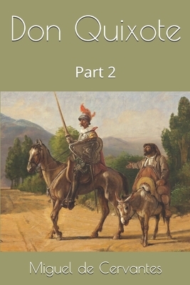 Don Quixote, Part 2 by Miguel de Cervantes