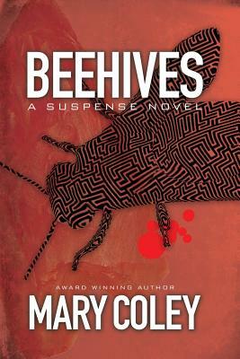 Beehives: A Suspense Novel by Mary Coley