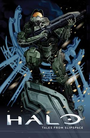 Halo: Tales from Slipspace by Frank O'Connor, John Jackson Miller