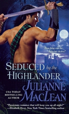 Seduced by the Highlander by Julianne MacLean
