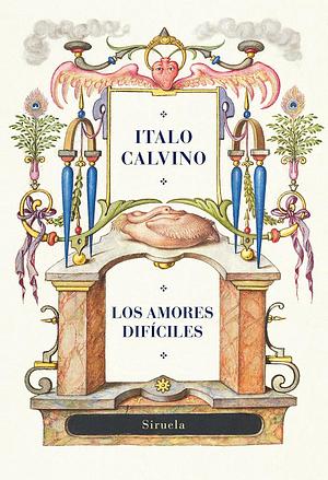 Los amores difíciles by Italo Calvino